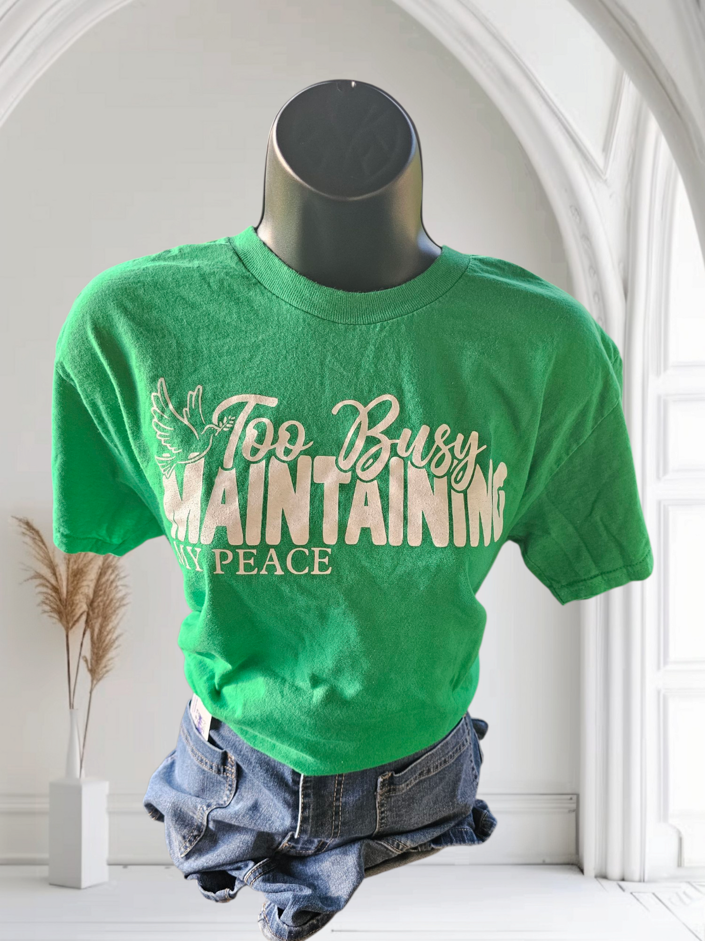 TOO BUSY MAINTAINING MY PEACE GRAPHIC T-SHIRT (GREEN)