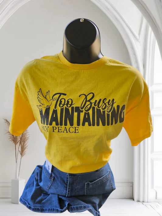 TOO BUSY MAINTAINING MY PEACE GRAPHIC T-SHIRT (YELLOW)